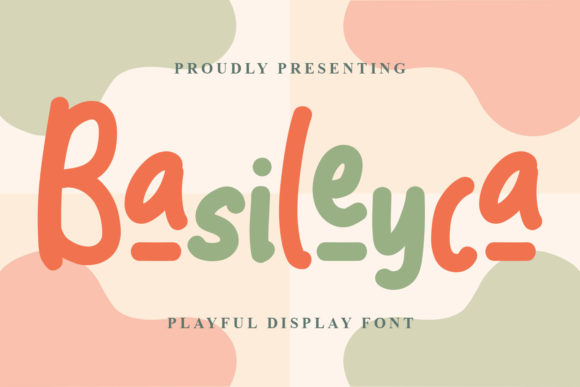 Basileyca: A Playful Display Font That Brings Warmth to Brand Identity