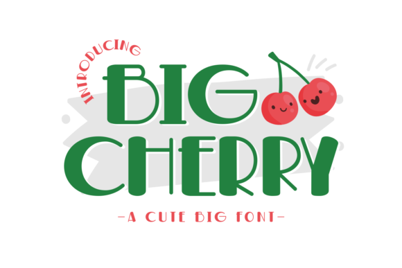 Big Cherry Font: Friendly, Consistent Branding for Small Businesses