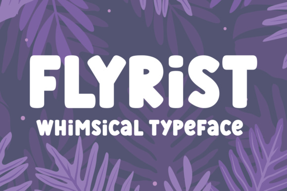 Flyrist: A Bold Display Font That Commands Attention