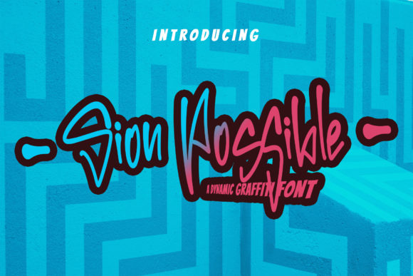 Sion Possible: A Graffiti-Style Display Font for Handmade Charm